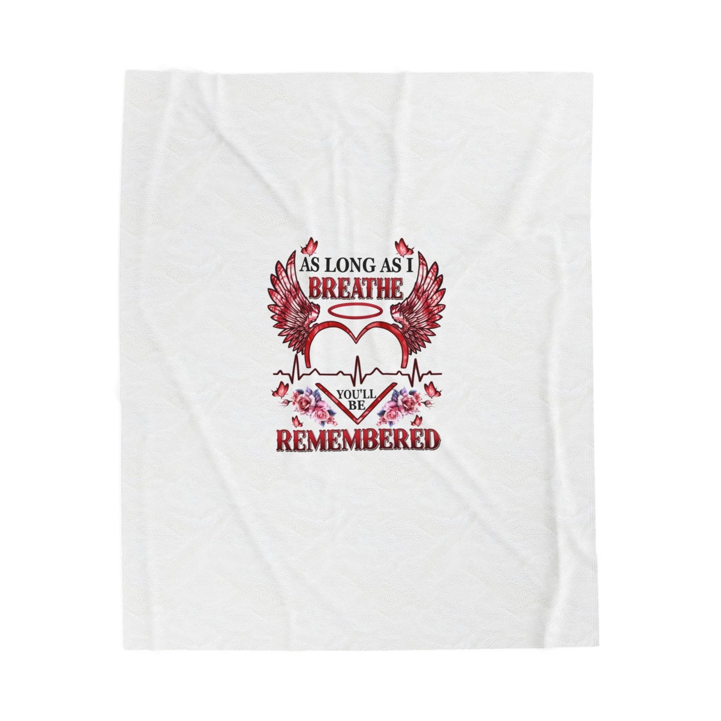 Velveteen Plush Blanket - "As Long As I Breathe You'll Be Remembered" Memorial Throw
