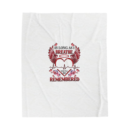 Velveteen Plush Blanket - "As Long As I Breathe You'll Be Remembered" Memorial Throw